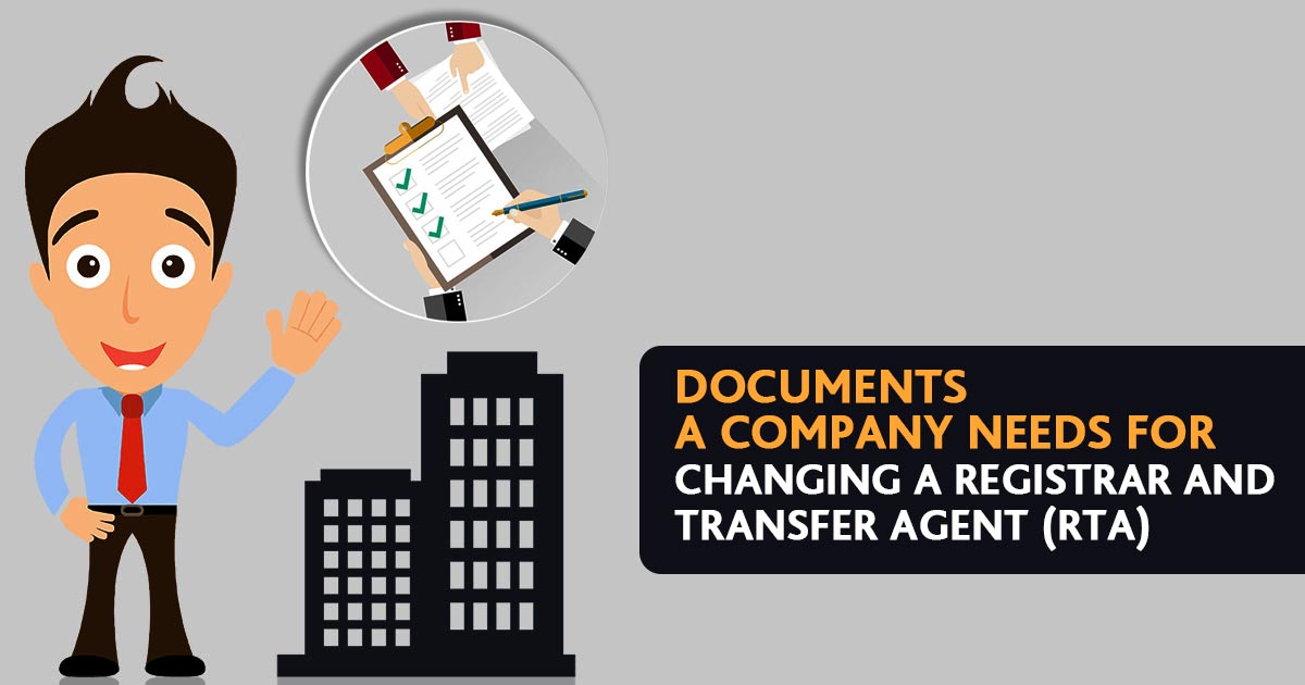 Documents A Company Needs For Changing A Registrar and Transfer Agent (RTA)